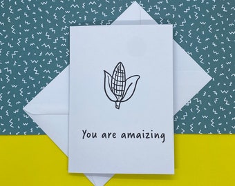 You are amaizing - Great card - Greetings card - Maize card - Amazing card - Funny birthday card - Funny card - Pun card