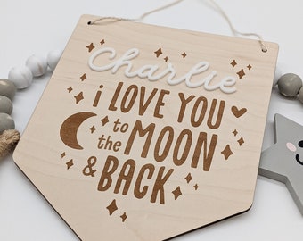 I Love You To The Moon And Back Custom Name Engraved Wood Hanging Banner - Wood Name Sign Nursery, Space Themed Nursery, Baby Shower Decor