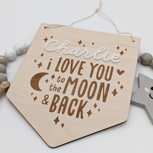 I Love You To The Moon And Back Custom Name Engraved Wood Hanging Banner - Wood Name Sign Nursery, Space Themed Nursery, Baby Shower Decor