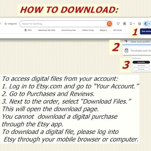 May include: A screenshot of the Etsy website showing instructions on how to download digital files from your account. The instructions include logging into your account, going to Purchases and Reviews, and selecting "Download Files" next to the order. The text also states that you cannot download a digital purchase through the Etsy app.