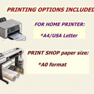 May include: A white inkjet printer and a large format plotter with rolls of paper. The text reads "PRINTING OPTIONS INCLUDED: FOR HOME PRINTER: *A4/USA Letter PRINT SHOP paper size: *A0 format"