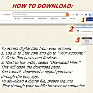 May include: A screenshot of the Etsy website showing instructions on how to download digital files from your account. The instructions include logging into your account, going to Purchases and Reviews, and selecting "Download Files" next to the order. The text also states that you cannot download a digital purchase through the Etsy app.