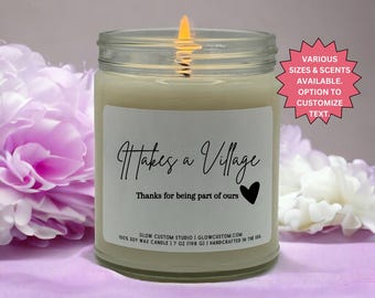 It Takes a Village Candle Gift Thank You Candle Teacher Gift Day care Gift Nanny Gift Friend Gift Babysitter Gift Coach Gift Nurse Gift