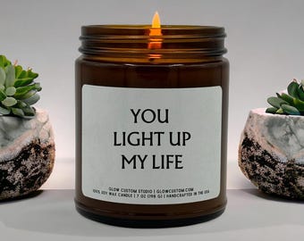 You Light Up My Life Candle, Scented Soy Candle, Romantic Candle Gift, Anniversary Gift,  Love Candle, Gift for Him, Wedding Gift for Her