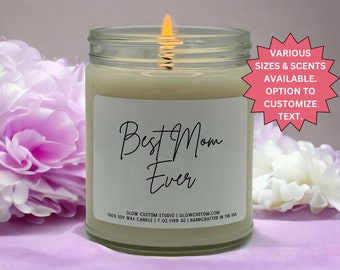 Handcrafted Scented Candle for Mom, Best Mom Ever, Perfect Mother's Day Gift, Artisan Soy Candle, Personalized Mother's Day Present, For Mom