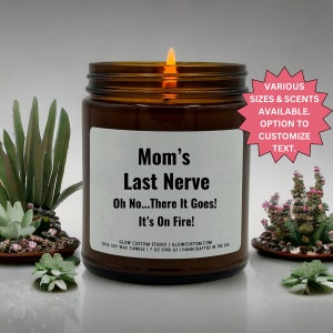 Mom&#39;s Last Nerve Scented Candle Gift for Mom Funny Gift for Mom Mother&#39;s Day Gift Mom Gift from Daughter Mom Birthday Gift Candle for Mom