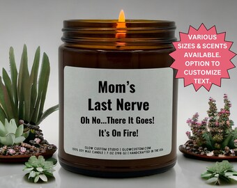 Mom's Last Nerve Scented Candle Gift for Mom Funny Gift for Mom Mother's Day Gift Mom Gift from Daughter Mom Birthday Gift Candle for Mom