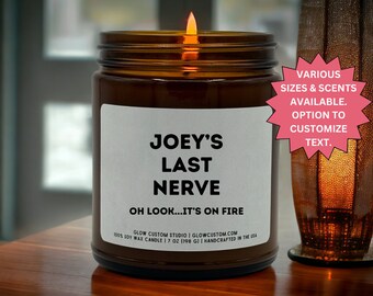 Last Nerve Candle, Funny Candle, Last Nerve Gift, Custom Name Candle, Mom Gift, Personalized Candle Gift, Gift for Her, BFF Gift, For Friend