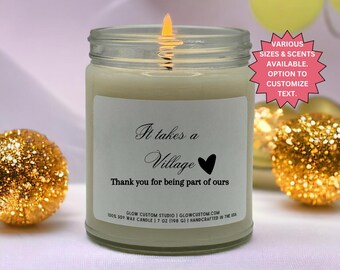It Takes a Village Candle Gift Thank You Candle Teacher Gift Day care Gift Nanny Gift Friend Gift Babysitter Gift Coach Gift Nurse Gift