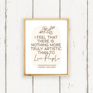 There is Nothing More Truly Artistic Than to Love People - Hand Painted Wooden Home Decor Sign - Van Gogh