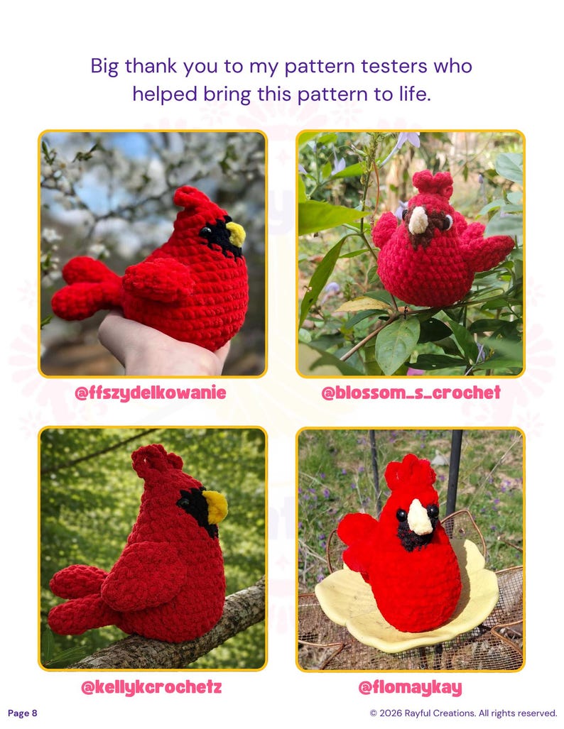May include: Four images of a red crocheted cardinal bird toy with a yellow beak and black face markings. The text reads: Big thank you to my pattern testers who helped bring this pattern to life. Page 8 and 2026 Rayful Creations. All rights reserved.
