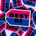 Best Bi LGBTQIA Pride Sticker, Bisexual Vinyl Laptop Decal for Hydroflask, Computers, iPads, Water Bottles, Waterproof 