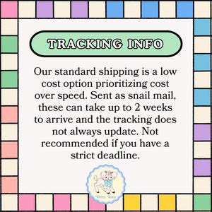 a text box with a colorful border, providing tracking information about standard shipping. The text explains that standard shipping is a low-cost option prioritizing speed over cost, and that it takes up to 2 weeks to arrive and the tracking does not always update if you have a strict deadline.