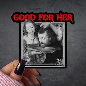 Good for Her Sticker, Black Metal Baroque Painting, Devour the Patriarchy, Feminist Sticker, Girls Will be Girls, Female Rage, Lets Go Girls image 1