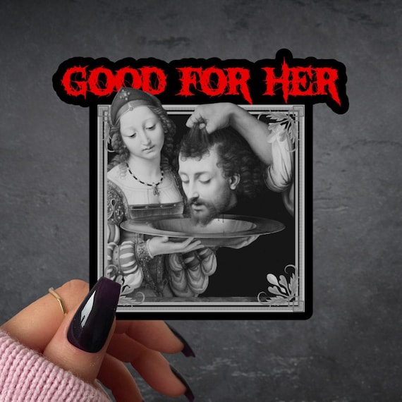 Good for Her Sticker, Black Metal Baroque Painting, Devour the Patriarchy, Feminist Sticker, Girls Will be Girls, Female Rage, Lets Go Girls