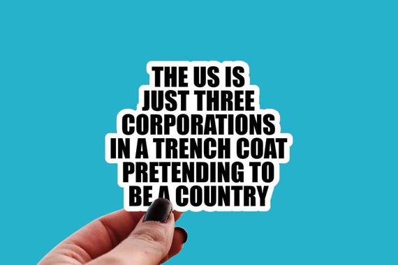 Eat the Rich Sticker, Anti Capitalism, US is 3 Corporations in a Trench Coat, Socialist Leftist Water Bottle Decal
