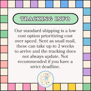 a text box with a colorful border, providing tracking information about standard shipping. The text explains that standard shipping is a low-cost option prioritizing speed over cost, and that it takes up to 2 weeks to arrive and the tracking does not always update if you have a strict deadline.