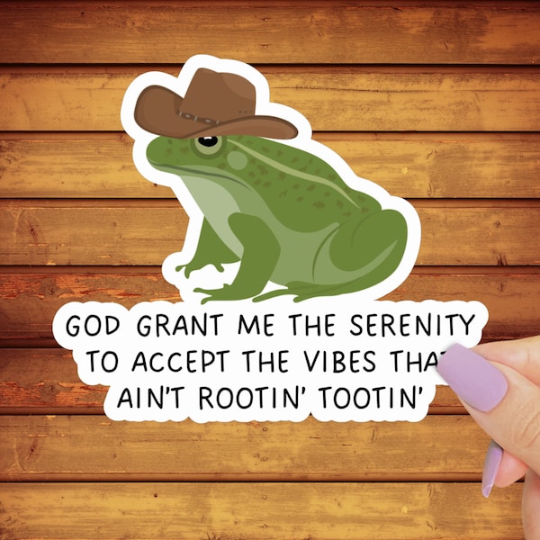 Cowboy Frog Sticker, God Grant Me the Serenity to Accept Vibes Aint Rootin Tootin Water Bottle Decal, Howdy Gen Z Humor, Yee Haw