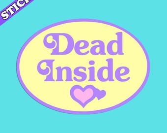 Dead Inside Sticker, 90s Toy Nostalgia, Pastel Goth, Holographic Sticker, Polly Pocket, Y2K Aesthetic, Kawaii Goth, 2000s Girlies