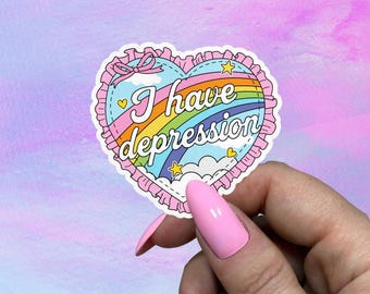 Funny Mental Health Sticker, I Have Depression