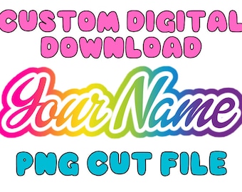 Custom 90s Rainbow Name Digital Download, PNG Cut File for Cricut Silhouette Solo, y2k Aesthetic, Personalized Rainbow Name Sticker