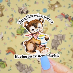 Existential Crisis Sticker, Time Flies When Youre Having Funny Vintage Water Bottle Decal, Retro Kitsch Nihilism Animals, Existential Dread