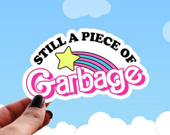 Vine Sticker, Still a Piece of Garbage, Y2k Holographic Water Bottle Decal, Funny Mental Health, Emotional Dumpster Fire Stickers
