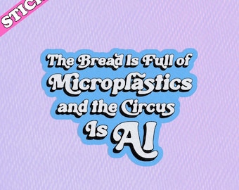 Anti AI Sticker, Bread and Circuses, Panem et Circenses