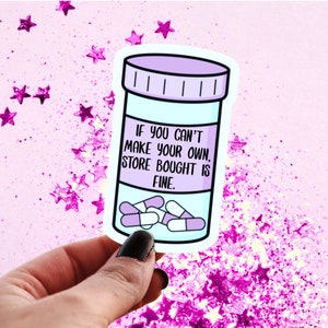 Store Bought is Fine Sticker, Serotonin Pill Bottle, Mental Health, Take Your Meds, Depression, Anxiety, Maybe It’s Sertraline Tumbler Decal