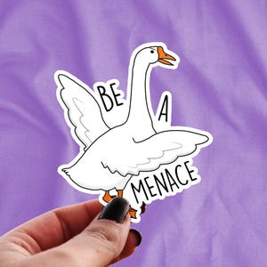 Goose Anarchy Sticker, Be a Menace, Funny Killer Geese, Choose Violence, Commit Tax Fraud, Dramatic Goose Sticker, Peace Is Not An Option