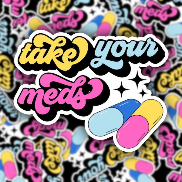 Take Your Meds Sticker, Neurodivergent, Serotonin Store Bought is Fine, Mental Health, ADHD ND BPD, Anxiety Depression Water Bottle Decal