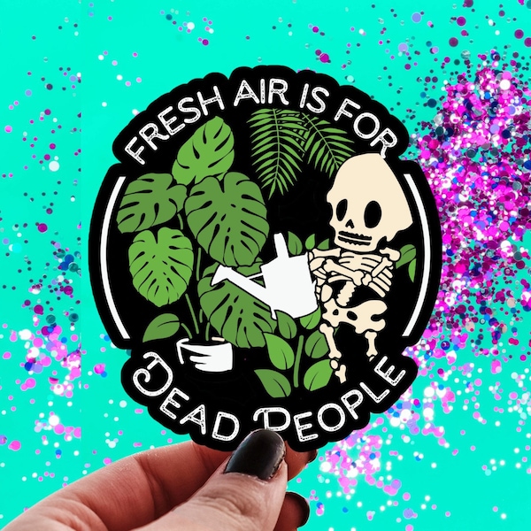 Fresh Air is for Dead People Sticker, Morbid Fans, Gift for True Crime Lovers, Murder Shows, Never a Mannequin, Funny Decals, Crime Obsessed