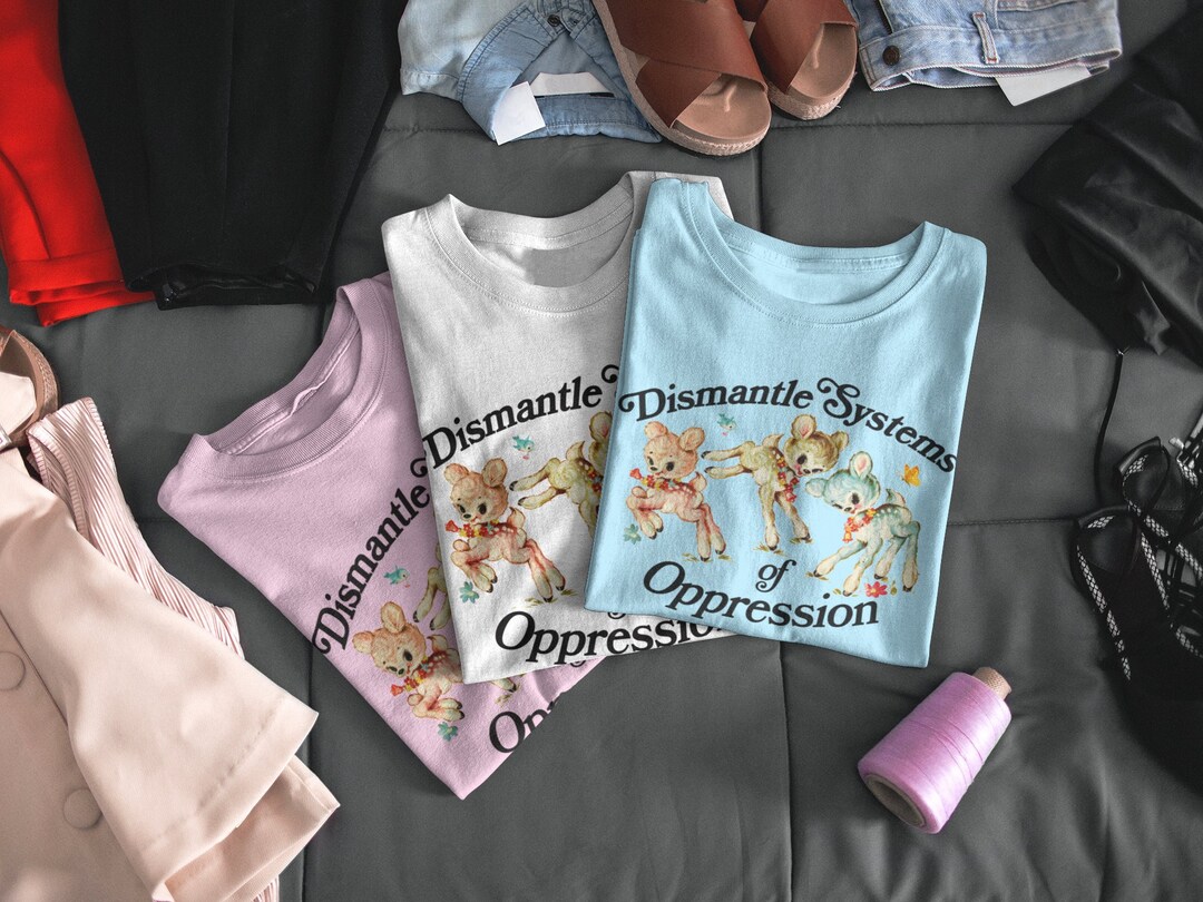 Dismantle systems of oppression shirt retro kitschy deer vintage anti