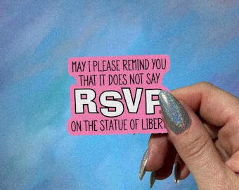 Anti ICE Sticker, It Does Not Say RSVP on the Statue of Liberty, Immigration Stickers, Abolish Ice, Funny Protest Sticker, Cher Quote