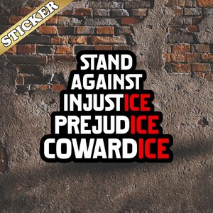 Anti ICE Sticker, Anti Trump, Stand Against Injustice, Abolish Ice, No Human is Illegal, Protest Sticker, Liberty and Justice for ALL Bild 3