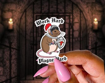 May include: A sticker featuring a cartoon rat in knight's armor, holding a sword and shield. The text "Work Hard" and "Plague Hard" are above and below the rat. The background is a medieval castle.