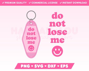 Do Not Lose Me Me Motel Keychain SVG Files for Cricut & Silhouette, Key Chain SVG, Retro Keychain SVG, Svg for Keychain, Happy Face, Uv Dtf