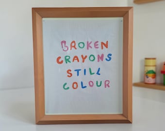 Crayon Lettering Broken Crayons Still Colour Poster Wall Art