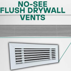 May include: White flush drywall vent with horizontal slats, positioned on a white wall. The image also shows a recessed vent with black horizontal lines. The text "NO-SEE FLUSH DRYWALL VENTS" is displayed in green.