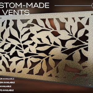 May include: Custom-made air vent with a decorative leaf pattern. The vent is made of metal and has a gold finish. The vent is available in any color, design, size, and shape.