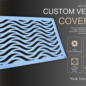 May include: A light blue custom vent cover with a wavy pattern. The cover is 100% customizable and can be made in any size, shape, design, and colour. The text "CUSTOM VENT COVERS" is in large, white letters at the top of the image. The text "100% CUSTOMIZABLE" is in smaller, white letters above the text "CUSTOM VENT COVERS".