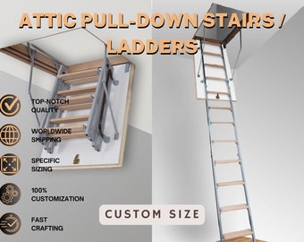 ANY SIZE Custom Attic Pull-Down Stairs/Ladders, Access Stairs, Folding Stairs, Drop-Down Stairs, Folding Ladders, Attic Hatch Stairs