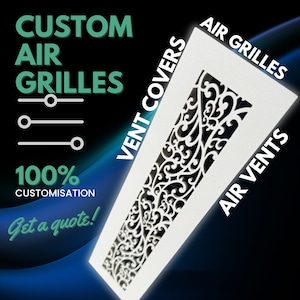 May include: White air vent cover with a decorative, intricate, floral design. The cover is made of a durable material and is easy to install.  The text "VENT COVERS", "AIR GRILLES", and "AIR VENTS" is printed on the cover.  The text "CUSTOM AIR GRILLES" is printed in green on a black background.  The text "100% CUSTOMISATION" is printed in black on a white background.  The text "Get a quote!" is printed in black on a white background.