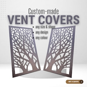 May include: Custom-made vent covers featuring a tree branch design. The covers can be made in any size, shape, design, and colour. Get a quote.