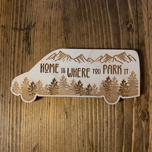 Home Is Where You Park It Wooden Sticker - Vanlife - Laser Engraved Wooden Sticker - Sustainable Gifts