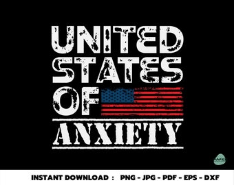 Stati Uniti d'Ansia Png, Ansia Sarcastica Png, Sublimazione Stampe, Instant Download, Png Jpg Pdf Eps Dxf