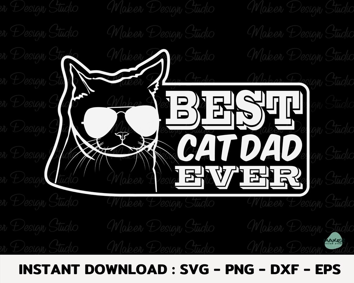 Best Cat Dad Ever Svg Father's Day Cutting Files Cricut Etsy