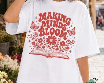 Retro Making Minds Bloom Svg, Groovy Floral Book Teacher Librarian Graphic Tee (Digital Download)