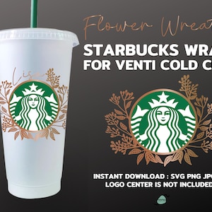 Flower Wreath, Name Customize 24oz Venti Cold Cup Cutfiles For Cricut Silhouette, Digital Download