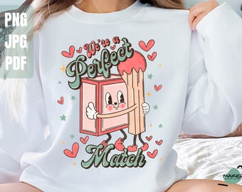 Siamo una sublimazione di abbinamento perfetto, sublimazione di San Valentino, coppia di San Valentino retrò Png, sublimazione retrò, maglietta Vday, download digitale